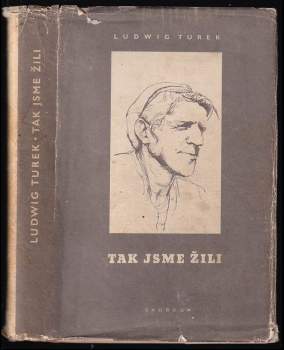 Ludwig Turek: Tak jsme žili