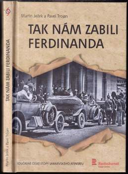 Tak nám zabili Ferdinanda