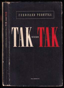 Ferdinand Peroutka: Tak nebo tak