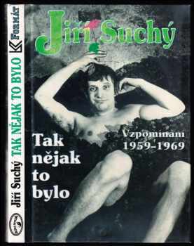 Jiří Suchý: Tak nějak to bylo