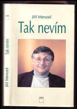 Jiří Menzel: Tak nevím