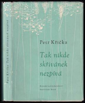 Petr Křička: Tak nikde skřivánek nezpívá