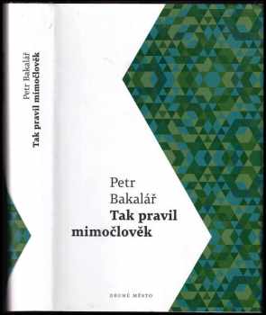 Tak pravil mimočlověk