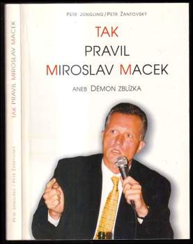 Tak pravil Miroslav Macek, aneb, Démon zblízka