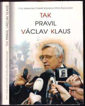 Václav Klaus: Tak pravil Václav Klaus + 2x PODPIS Václava Klause