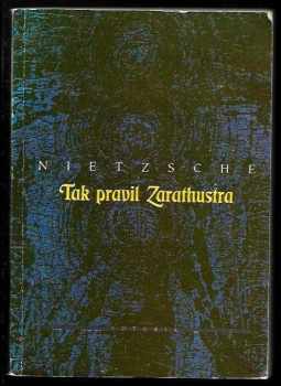 Friedrich Nietzsche: Tak pravil Zarathustra