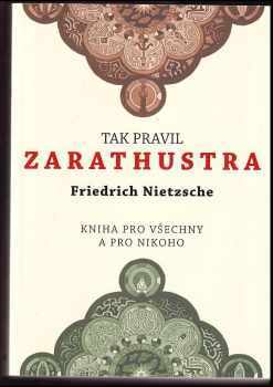 Friedrich Nietzsche: Tak pravil Zarathustra