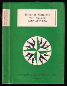 Friedrich Nietzsche: Tak pravil Zarathustra - Kniha pro všechny a pro nikoho