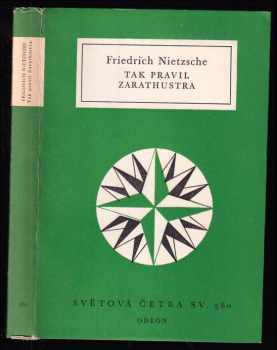 Friedrich Nietzsche: Tak pravil Zarathustra - Kniha pro všechny a pro nikoho
