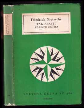 Friedrich Nietzsche: Tak pravil Zarathustra - Kniha pro všechny a pro nikoho