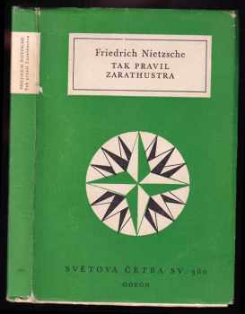 Tak pravil Zarathustra : kniha pro všechny a pro nikoho - Friedrich Nietzsche (1967, Odeon) - ID: 56525