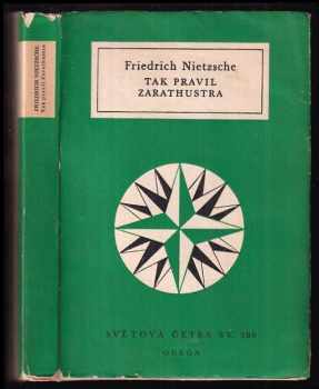 Friedrich Nietzsche: Tak pravil Zarathustra : kniha pro všechny a pro nikoho