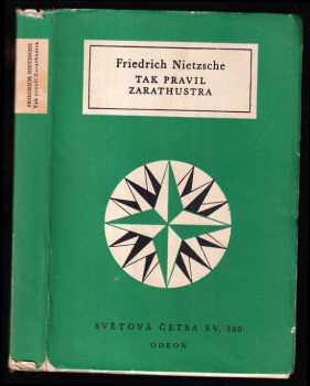 Friedrich Nietzsche: Tak pravil Zarathustra - kniha pro všechny a pro nikoho