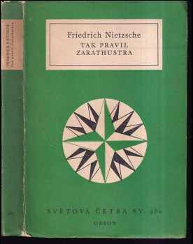 Friedrich Nietzsche: Tak pravil Zarathustra - kniha pro všechny a pro nikoho