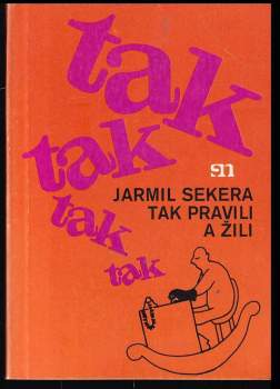 Tak pravili a žili