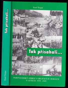Emil Trojan: Tak přísahali-