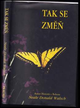 Neale Donald Walsch: Tak se změň