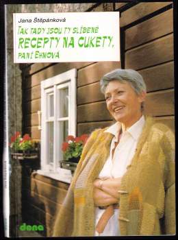 Jana Štěpánková: Tak tady jsou ty slíbené recepty na cukety, paní Ehmová