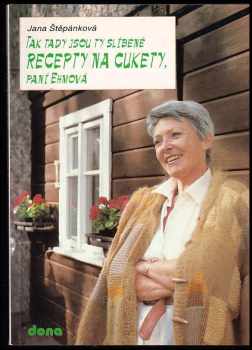 Jana Štěpánková: Tak tady jsou ty slíbené recepty na cukety, paní Ehmová