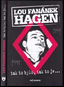 Lou Fanánek Hagen: Tak to bylo, tak to je--