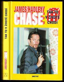 James Hadley Chase: Tak to v životě chodí