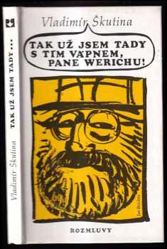 Tak už jsem tady s tím vápnem, pane Werichu!