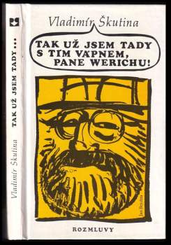 Jan Werich: Tak už jsem tady s tím vápnem, pane Werichu!