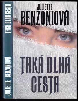 Juliette Benzoni: Taká dlhá cesta