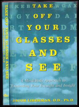 Jacob Liberman: Take Off Your Glasses and See