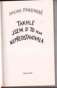 Halina Pawlowská: Takhle jsem si to teda nepředstavovala