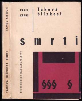 Pavel Kraus: Taková blízkost smrti