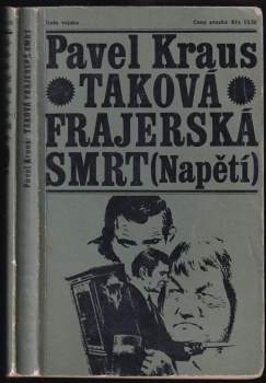 Pavel Kraus: Taková frajerská smrt