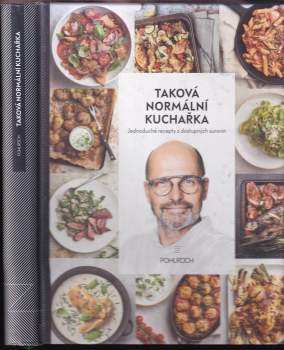 Zdeněk Pohlreich: Taková normální kuchařka