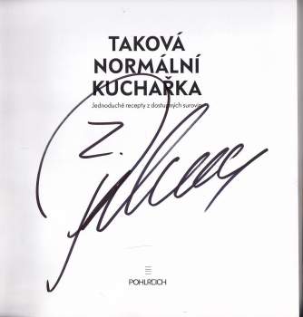 Zdeněk Pohlreich: Taková normální kuchařka