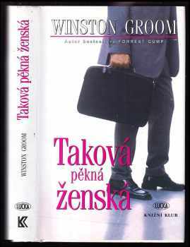 Taková pěkná ženská - Winston Groom (2001, Lucka) - ID: 433378