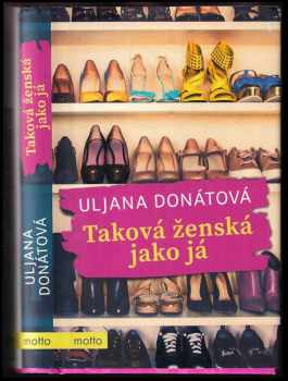 Uljana Donátová: Taková ženská jako já