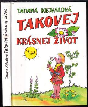 Takovej krásnej život
