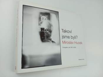 Takoví jsme byli?