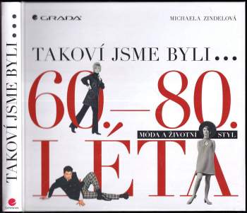 Michaela Zindelová: Takoví jsme byli