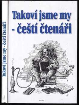 Takoví jsme my - čeští čtenáři - Otakar Chaloupka (2002, Adonai) - ID: 630195