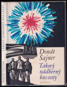 Takový nádherný kus cesty - Donát Sajner (1975, Albatros) - ID: 136251