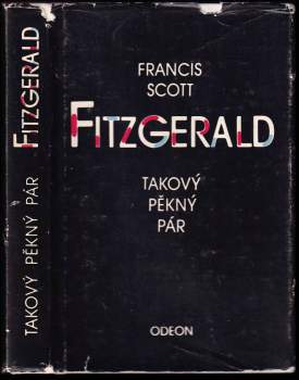 Francis Scott Fitzgerald: Takový pěkný pár a jiné povídky