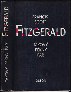 Francis Scott Fitzgerald: Takový pěkný pár a jiné povídky