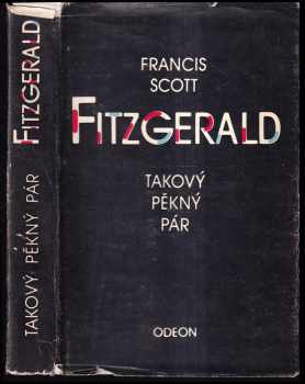 Francis Scott Fitzgerald: Takový pěkný pár a jiné povídky