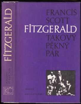 Francis Scott Fitzgerald: Takový pěkný pár a jiné povídky