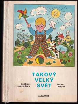 Oldřich Syrovátka: Takový velký svět