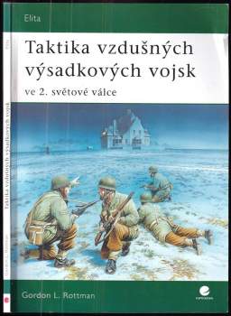 Gordon L Rottman: Taktika vzdušných výsadkových vojsk ve 2. světové válce
