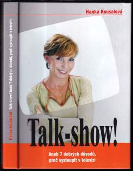 Talk-show!, aneb, 7 dobrých důvodů, proč vystoupit v televizi