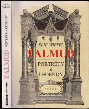 Elie Wiesel: Talmud : portréty a legendy