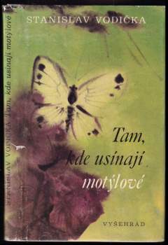 Stanislav Vodička: Tam, kde usínají motýlové